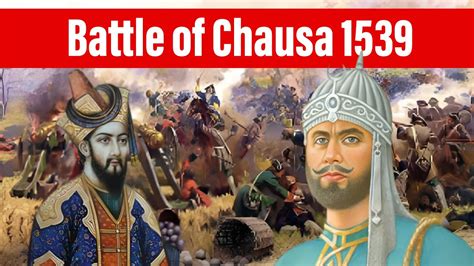 The Battle of Chausa: Mughal Supremacy Challenged by Afghan Rebellion and Shifting Political Alliances